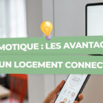 Domotique : et si votre logement pensait pour vous ?