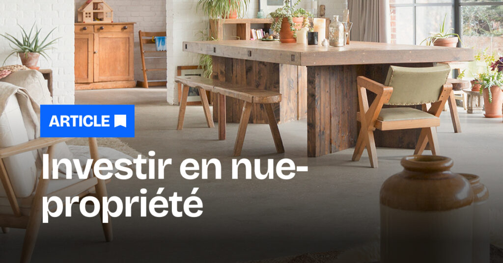 Investir en nue-propriété : bonne ou mauvaise idée ?