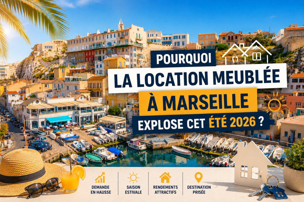 Pourquoi la location meublée à Marseille explose cet été 2026 ?