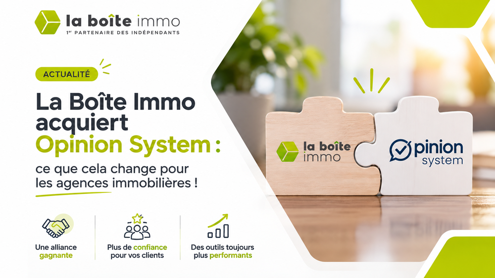 La Boîte Immo acquiert Opinion System : ce que cela change pour les agences immobilières !